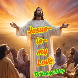 Jesus Is My Love