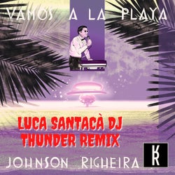 Vamos a la Playa (Luca Santaca DJ Thunder Remix)