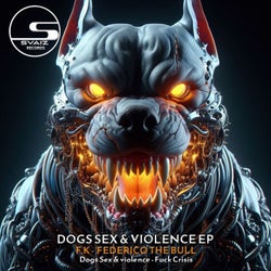 Dogs Sex & Violence EP