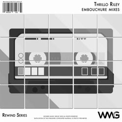 Rewind Series: Thrillo Riley - Embouchure Mixes