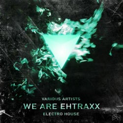 We Are Ehtraxx - Electro House