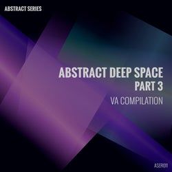 Abstract Deep Space Part 3 VA Compilation