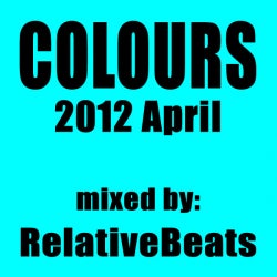 RelativeBeats - Colours (Dj Set Chart) April