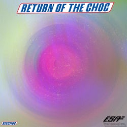 Return Of The Choc