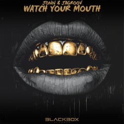 Watch Your Mouth