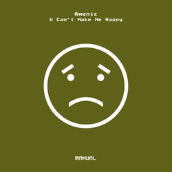 U Can't Make Me Happy