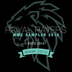 Royal Ravers WMC 2015 Sampler