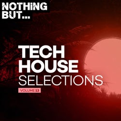 Nothing But... Tech House Selections, Vol. 13