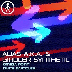 Alias A.K.A. & Girdler Synthetic - Omega Point / Divine Particles