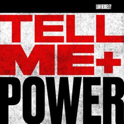 TELL ME + POWER