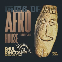 Raul Rincon pres. Faces Of Afro House, Chap.01