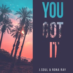You Got It