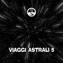 Viaggi Astrali 5