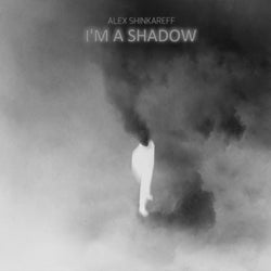 I'm A Shadow