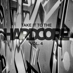 Take It to the Hardcore, Vol. 4
