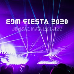 EDM Fiesta 2020: Juerga Future Bass