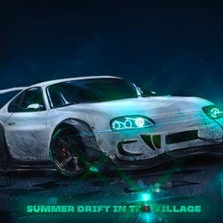 Summer Drift In The Village