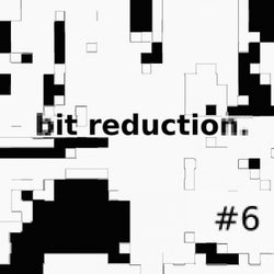 Bit Reduction #6