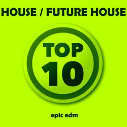 Epic Staff Picks: House / Future House