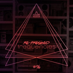 Re-Freshed Frequencies Vol. 16