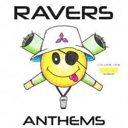 Ravers Anthems, Volume One