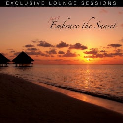 Embrace The Sunset - Exclusive Lounge Sessions: Part 1