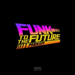 Funk To The Future (Extended Mix)