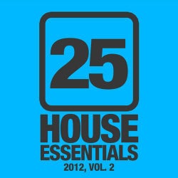 25 House Essentials 2012, Vol. 2