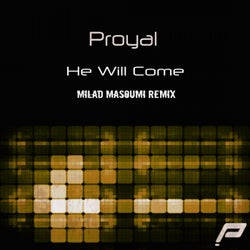He Will Come (Milad Masoumi Remix)