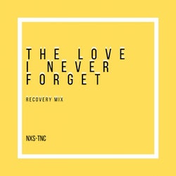 The Love I Never Forget (Recovered Mix)