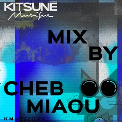 Kitsune Musique Mixed by Cheb Miaou (DJ Mix)