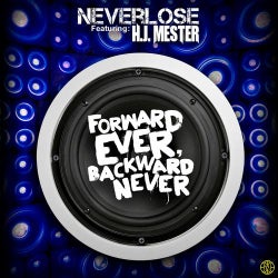 Forward Ever, Backward Never