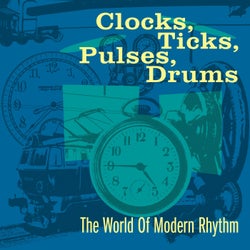 Clocks, Ticks, Pulses, Drums: The World Of Modern Rhythm