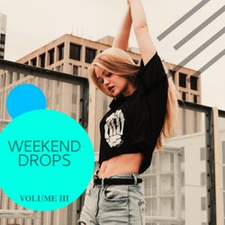 Weekend Drops, Vol. 3 (Get In The Mood Again With These Amazing Tech House Bangers)