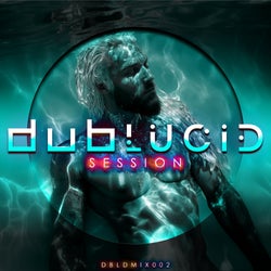 DUBLUCID Session 002