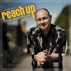 DJ Andy Smith Presents Reach up - Disco Wonderland Vol. 2