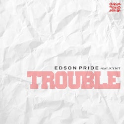Trouble (feat. Kynt)