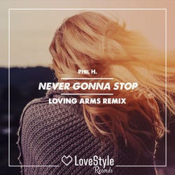 Never Gonna Stop (Loving Arms Remix)