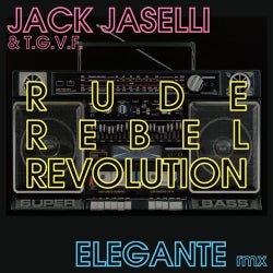 Rude, Rebel Revolution : Elegante Remix