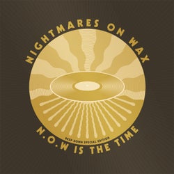 N.O.W. Is The Time - Deep Down Edition