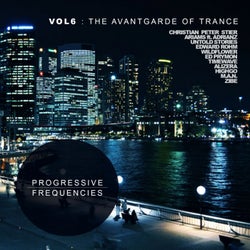 Progressive Frequencies, Vol. 6: The Avantgarde Of Trance