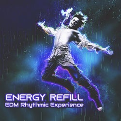 Energy Refill: EDM Rhythmic Experience