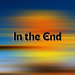 In the End