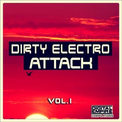 Dirty Electro Attack, Vol.1