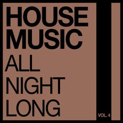 House Music All Night Long, Vol. 4