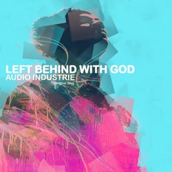 Left Behind with God (Original Mix)