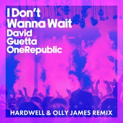 I Don't Wanna Wait (Hardwell & Olly James Remix) [Extended]