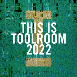 This Is Toolroom 2022