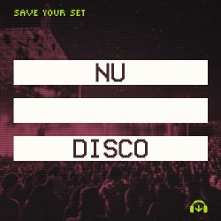 Save Your Set: Nu Disco