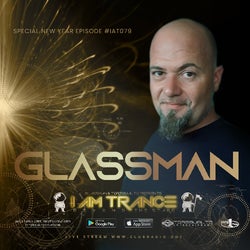 I AM TRANCE - 079 (SELECTED BY GLASSMAN)